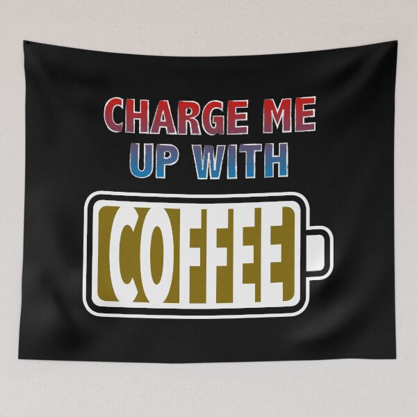 Item preview, Charge Me Up with Coffee designed and sold by Moodific.