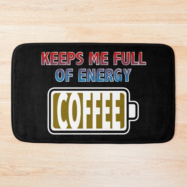 Item preview, Coffee Keeps Me Full of Energy designed and sold by Moodific.