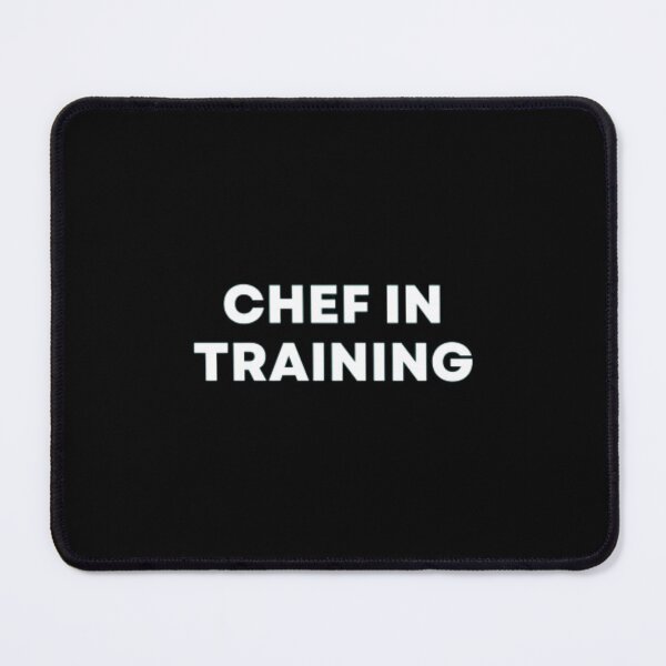Item preview, Chef In Training designed and sold by MuzamilAhmed.