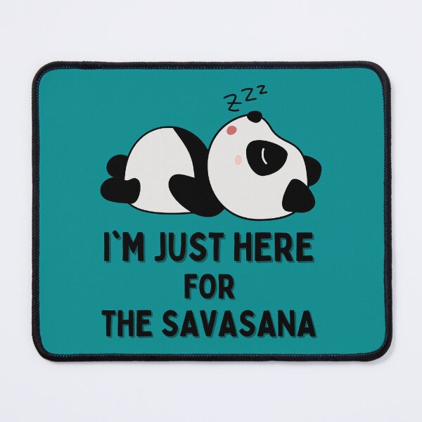 Item preview, I'm Just Here For The Savasana - Lazy Yoga Panda designed and sold by Merigold.