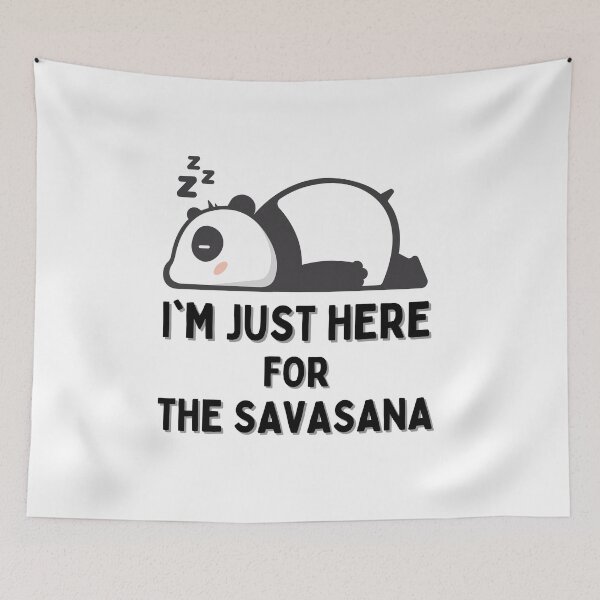 Item preview, I'm Just Here For The Savasana - Lazy Yoga Panda designed and sold by Merigold.