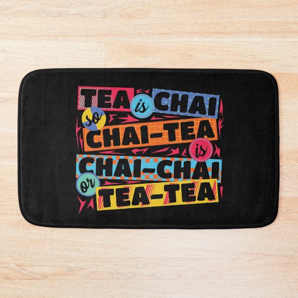 Item preview, Tea Is Chai Chai Tea Is Chai Chai or Tea Tea | Chai Tea designed and sold by DrawingBoard.