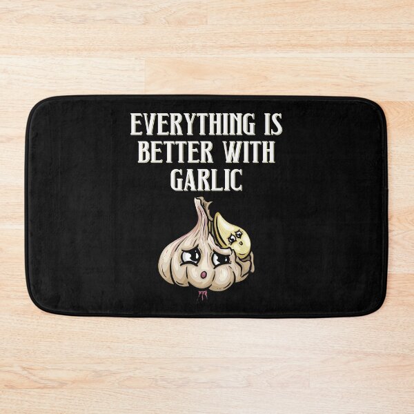 Item preview, Everything Is Better With Garlic designed and sold by RockBeeDesigns.