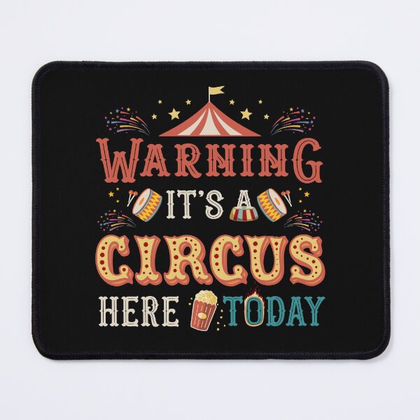 Item preview, Circus Here Today Funny Circus Visiting Warning  designed and sold by alenaz.
