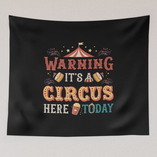 Item preview, Circus Here Today Funny Circus Visiting Warning  designed and sold by alenaz.