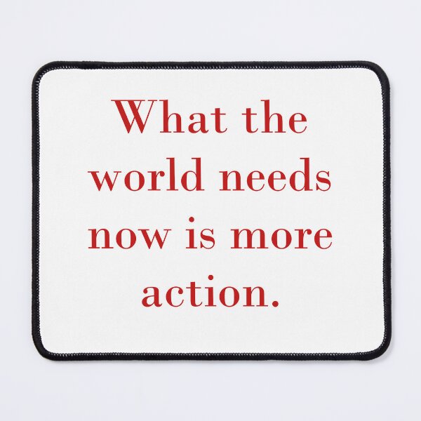 Item preview, What The World Needs Now Is More Action designed and sold by CrankyOldDude.