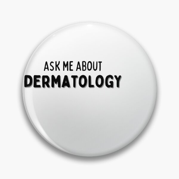 Item preview, Ask me about dermatology CONVERSATION STARTER designed and sold by sociallyawkw.