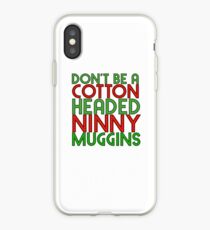 Seien Sie nicht eine Baumwolle NINNY MUGGINS rot / grün Der Elf-Weihnachtsfilm-Freund Will Ferrell iPhone-Hülle & Cover