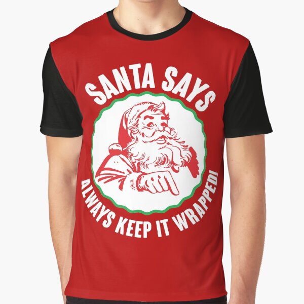Item preview, Santa Says Always Keep It Wrapped! designed and sold by kjanedesigns.