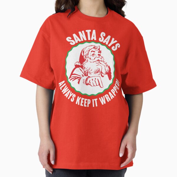 Item preview, Santa Says Always Keep It Wrapped! designed and sold by kjanedesigns.
