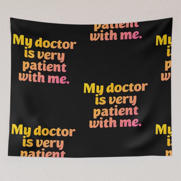 Item preview, My doctor is patient. Funny doctor pun designed and sold by Neo-Expression.