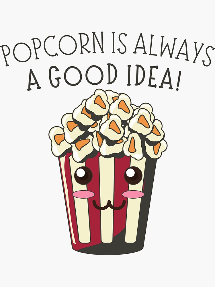 "Popcorn Is Always A Good Idea! Cute Popcorn Bucket. National Popcorn