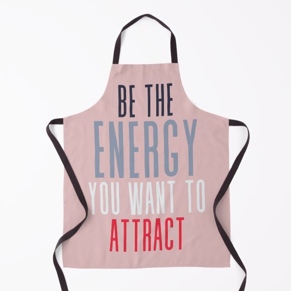 Item preview, Be The Energy You Want To Attract 32 designed and sold by Gilyglo.