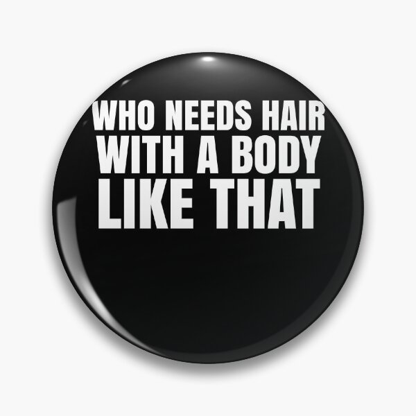 Artikelvorschau, Wer braucht Haare mit so einem Körper? entworfen und verkauft von EnzoVectorism.