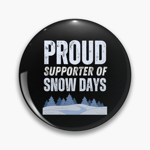 Item preview, Proud Supporter Of Snow Days designed and sold by AmberSiraj.