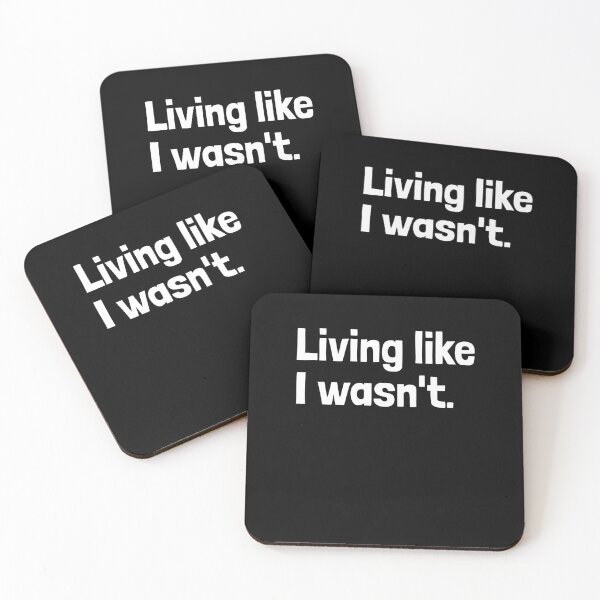 Item preview, Living like I wasn't - Life quote designed and sold by EnzoVectorism.
