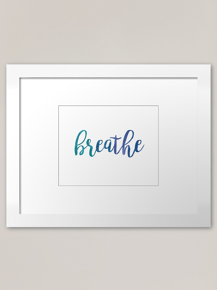 Breathe Watercolor Typography Inspirational Quote Framed Art Print By Blueskywhimsy Redbubble