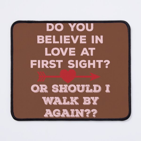 Item preview, Do You Believe In Love At First Sight? - Funny Valentine's Day Design designed and sold by DerekJSmith.
