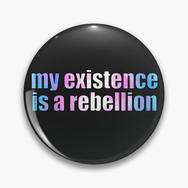 Item preview, My Existence Is A Rebellion designed and sold by Art by Veya.