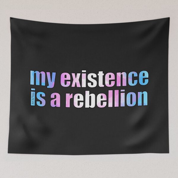 Item preview, My Existence Is A Rebellion designed and sold by Art by Veya.