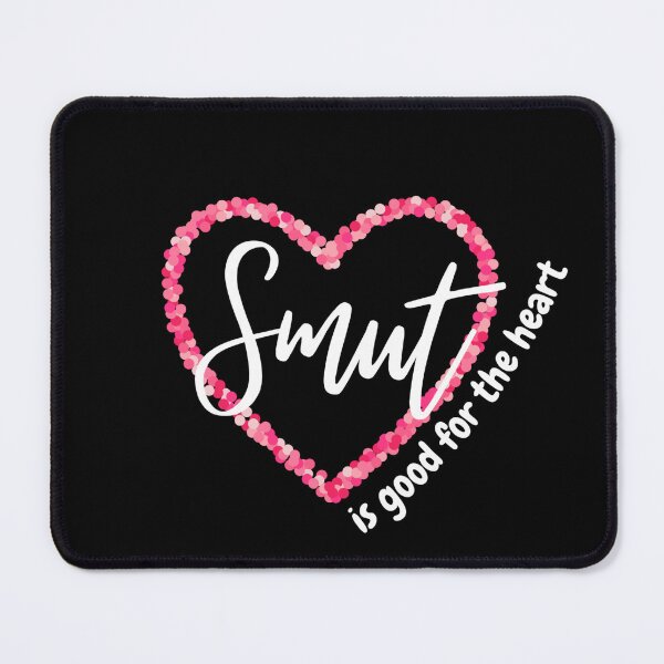 Item preview, Smut is good for the heart designed and sold by novel-witch.