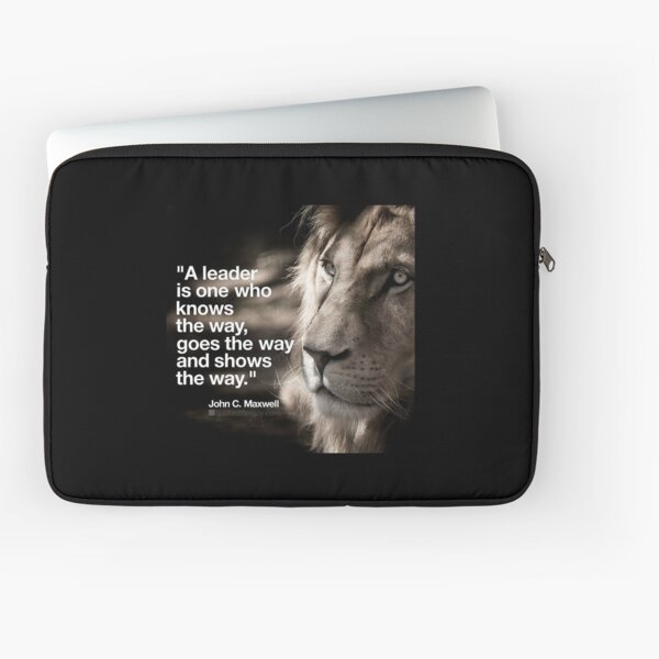 A leader is one who knows the way, goes the way and shows the way. – John C. Maxwell Laptop Sleeve