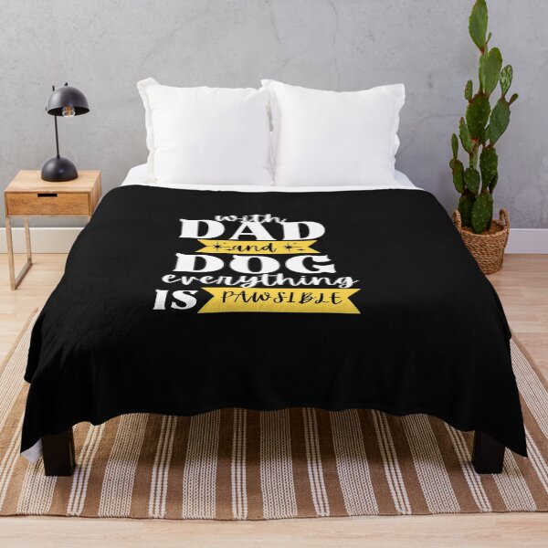Item preview, With Dad and Dog Everything is Possible Quote, Dad Lover, Best Dad, Father’s Day, Dog, Dog Lover designed and sold by thedazzlingmonk.