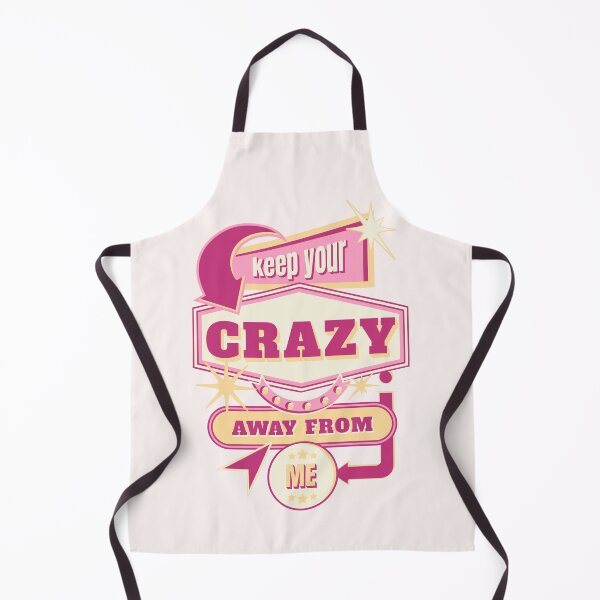 Item preview, Keep your Crazy Away From Me designed and sold by BobbyRocks.