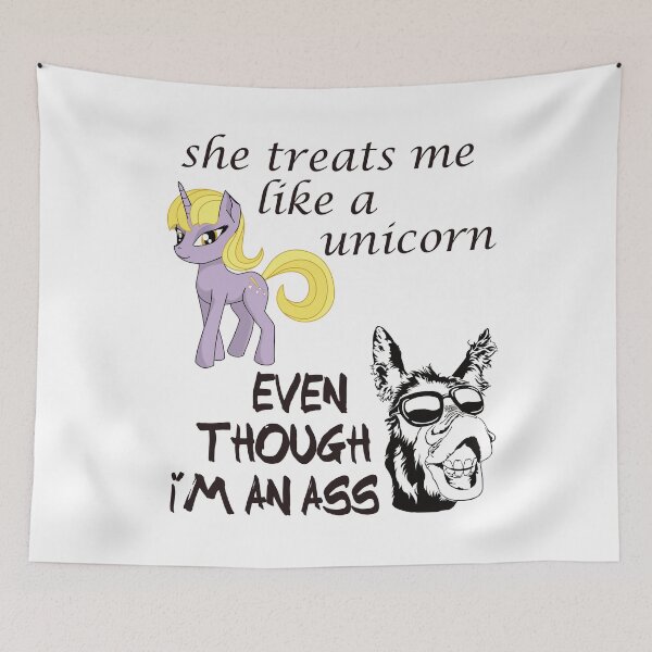 Item preview, She Treats Me Like A Unicorn, Even Though I'm An Ass - Funny Valentine's Day Design designed and sold by DerekJSmith.