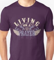 Living on a Prayer Unisex T-Shirt