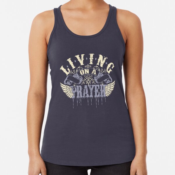 Living on a Prayer Racerback Tank Top