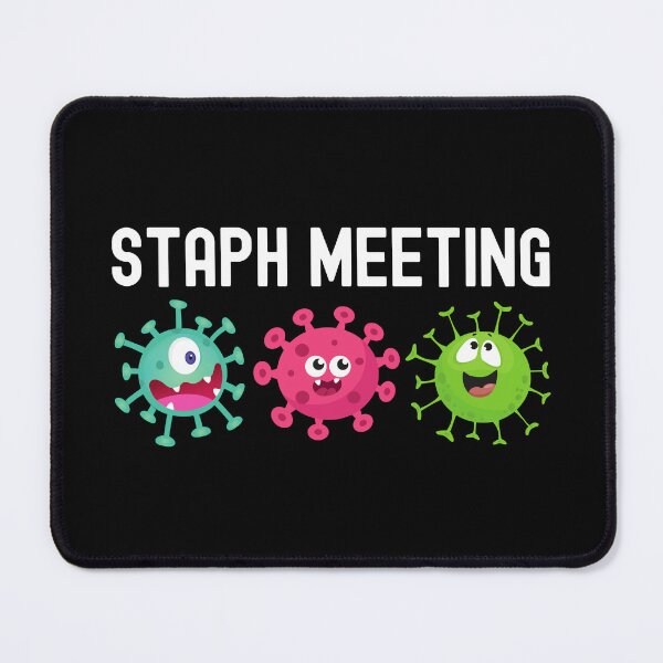 Item preview, Staph Meeting - Microbiologist, Microbiology, Germs, Bacteria, Microbiome, Funny Science, PCR, Funny Laboratory, STEM, Molecular Biology, Biochem, Cellular Biology designed and sold by jadedscientist.