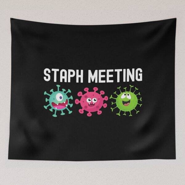 Item preview, Staph Meeting - Microbiologist, Microbiology, Germs, Bacteria, Microbiome, Funny Science, PCR, Funny Laboratory, STEM, Molecular Biology, Biochem, Cellular Biology designed and sold by jadedscientist.