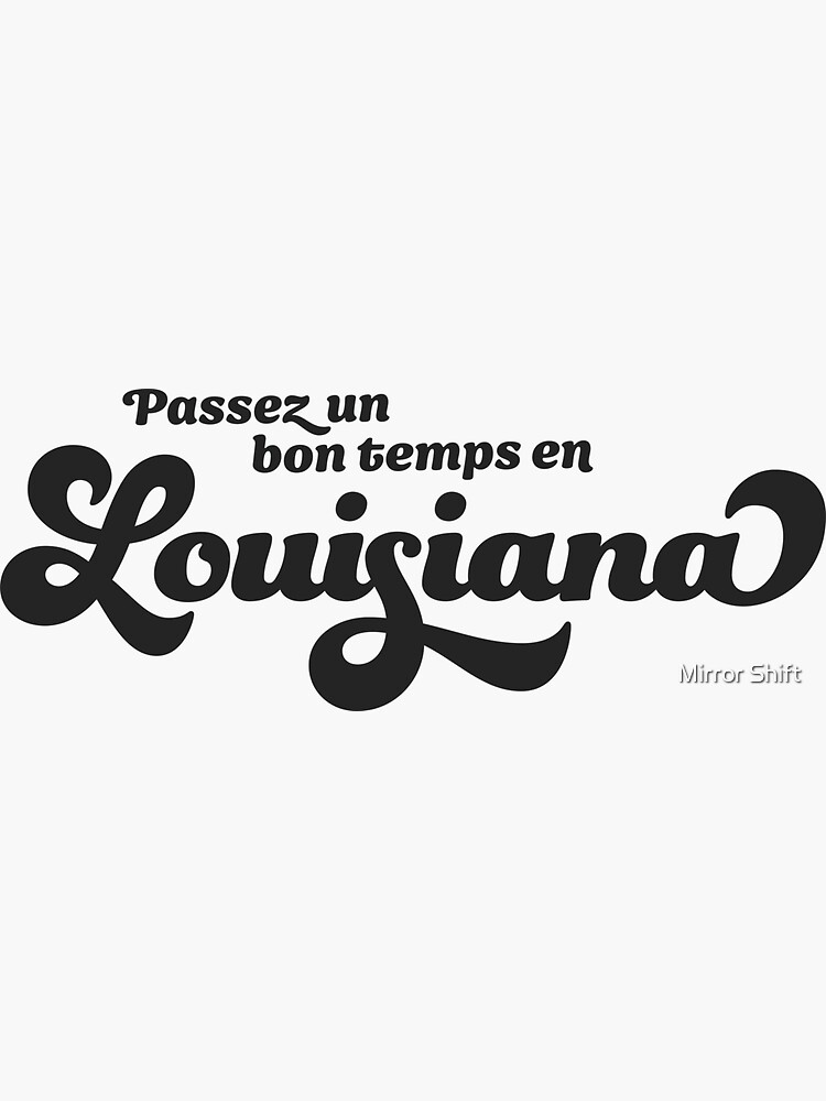 "Passez un bon temps en Louisiana v2" Sticker for Sale by kumachaaan