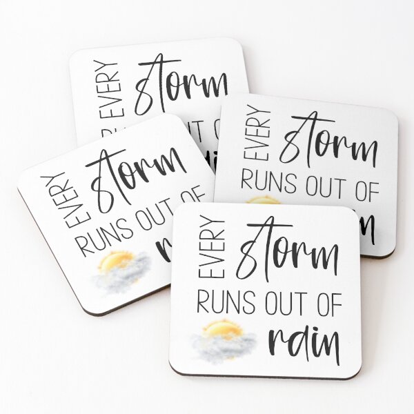 Item preview, Every Storm Runs Out Of Rain designed and sold by Martini-Four.