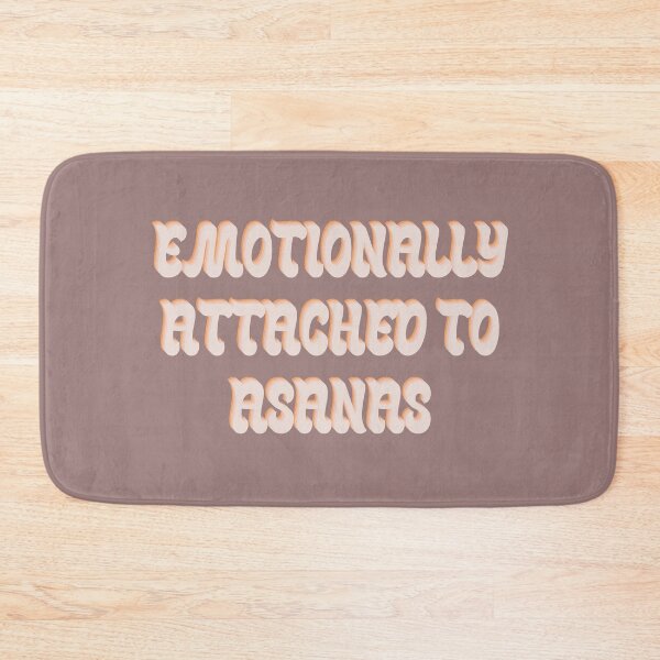 Item preview, Emotionally Attached To Asanas designed and sold by Gilyglo.