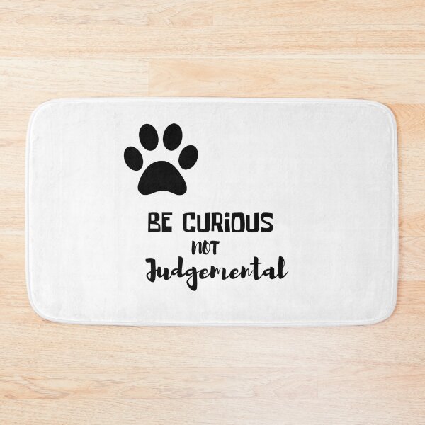 Item preview, Be Curious Not Judgmental designed and sold by SmartCastle.