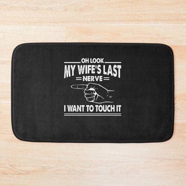 Item preview, Oh Look My Wife's Last Nerve I Want To Touch it Fun Husband designed and sold by Sofia Stor ⭐⭐⭐⭐⭐.