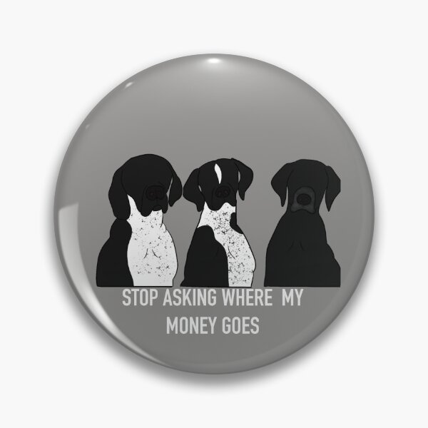 Item preview, STOP ASKING WHERE MY MONEY GOES  designed and sold by Horsequeenozie.