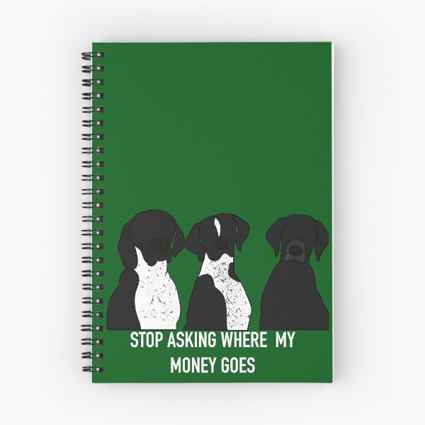 Item preview, STOP ASKING WHERE MY MONEY GOES designed and sold by Horsequeenozie.