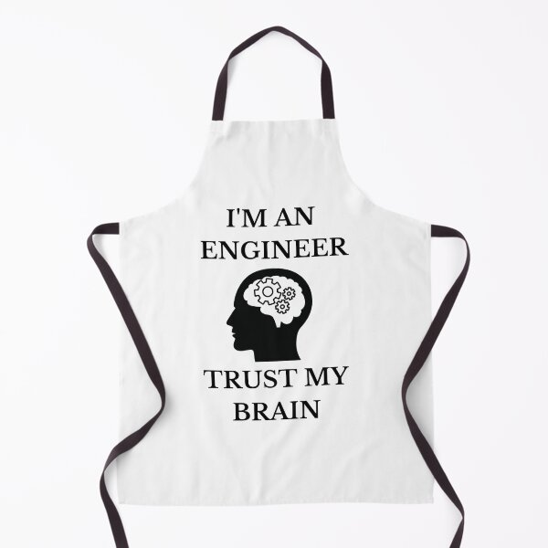 Item preview, I'm an engineer, trust my brain. designed and sold by Design Kingdom.