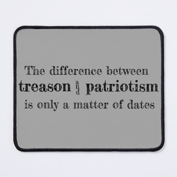 Item preview, Treason and Patriotism designed and sold by justNickoli.
