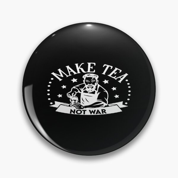 Item preview, Make tea not war designed and sold by phassystore.
