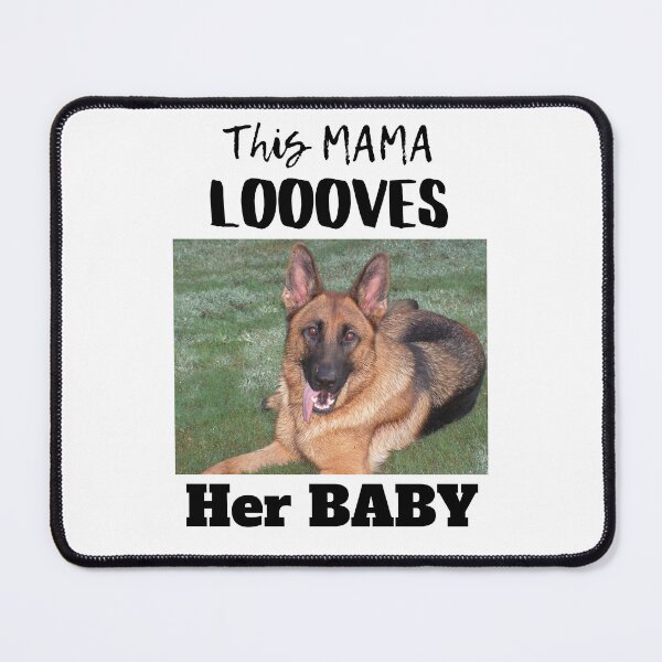 Item preview, This Mama Loooves Her Baby German Shepherd designed and sold by GermanShepMan.
