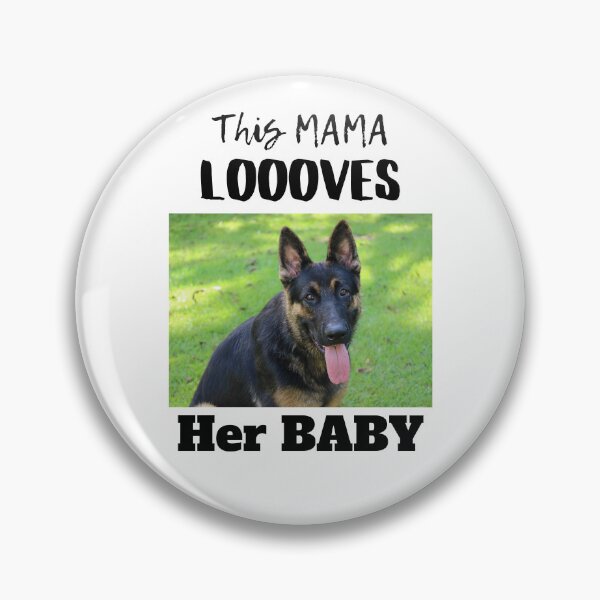 Item preview, This Mama Loooves Her Baby German Shepherd designed and sold by GermanShepMan.