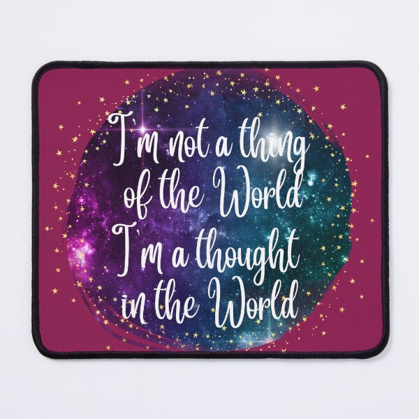 Item preview, I'm not a THING OF the World, I'm a THOUGHT IN the World designed and sold by Thewelllife.