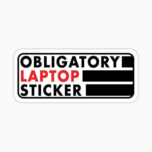 The Obligatory Laptop Sticker Sticker