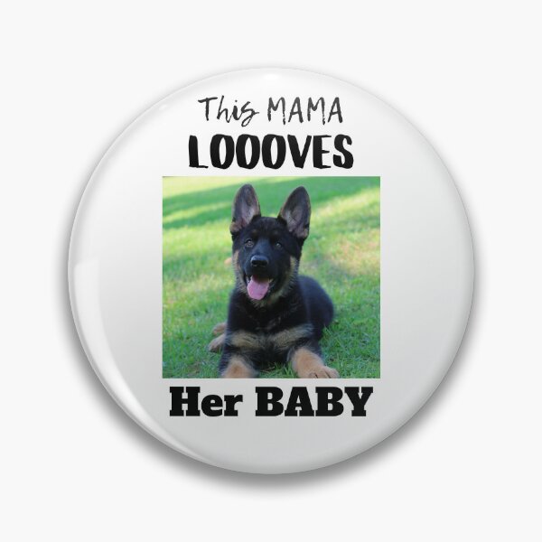 Item preview, This Mama Loooves Her Baby German Shepherd designed and sold by GermanShepMan.