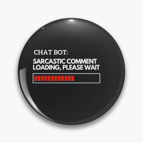Artikelvorschau, Chat Bot T-Shirt Sarkastischer Kommentar wird geladen Bitte warten Lustig entworfen und verkauft von ChatGPT.