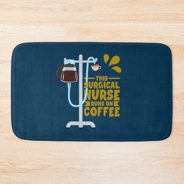Item preview, Surgical Nurse Quotes, This Nurse Runs on Coffee designed and sold by GrumpyFella.